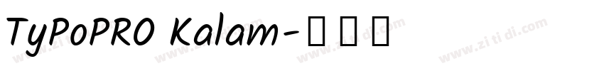TyPoPRO Kalam字体转换